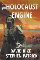 El motor del Holocausto: Un thriller pandémico postapocalíptico - The Holocaust Engine: A Post-Apocalyptic Pandemic Thriller