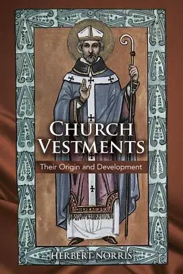 Vestimentas eclesiásticas: Origen y evolución - Church Vestments: Their Origin and Development