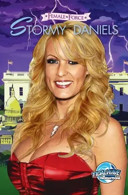 Fuerza Femenina: Stormy Daniels - Female Force: Stormy Daniels