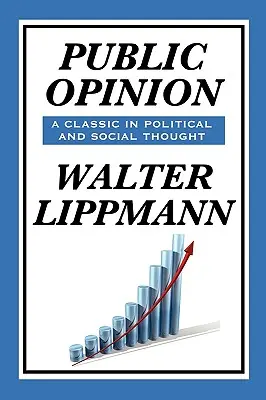 La opinión pública de Walter Lippmann - Public Opinion by Walter Lippmann