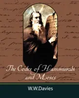 Los Códigos de Hammurabi y Moisés con copiosos comentarios, índice y referencias bíblicas - The Codes of Hammurabi and Moses with Copious Comments, Index, and Bible References