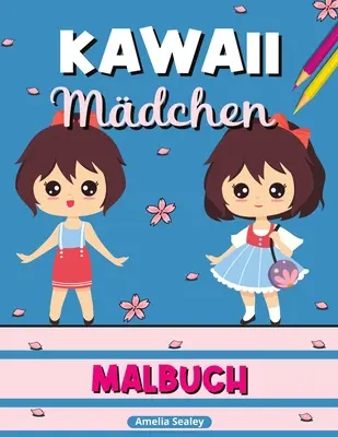 Libro para colorear de chicas kawaii: Libro para colorear de chicas kawaii, páginas para colorear de chicas anime, escenas manga para relajarse y aliviar el estrés - Kawaii Mdchen Malbuch: Kawaii-Malbuch, Anime-Mdchen-Malvorlagen, Manga-Szenen zur Entspannung und zum Stressabbau