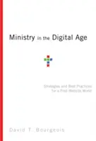 El ministerio en la era digital: estrategias y buenas prácticas para un mundo post-página web - Ministry in the Digital Age: Strategies and Best Practices for a Post-Website World