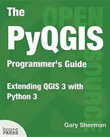 Guía del programador de Pyqgis: Ampliación de Qgis 3 con Python 3 - The Pyqgis Programmer's Guide: Extending Qgis 3 with Python 3