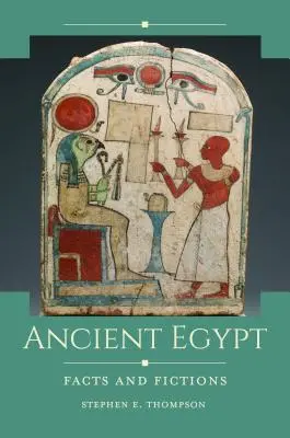 El antiguo Egipto: Hechos y ficciones - Ancient Egypt: Facts and Fictions