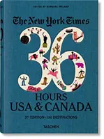 The New York Times 36 horas. Estados Unidos y Canadá. 3ª edición - The New York Times 36 Hours. USA & Canada. 3rd Edition