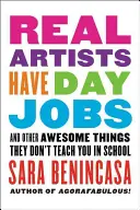 Los verdaderos artistas tienen trabajos de día PB - Real Artists Have Day Jobs PB