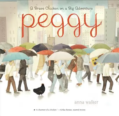 Peggy: una gallina valiente en una gran aventura - Peggy: A Brave Chicken on a Big Adventure