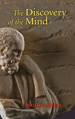 El descubrimiento de la mente: Los orígenes griegos del pensamiento europeo - The Discovery of the Mind: The Greek Origins of European Thought
