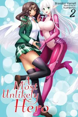 A Most Unlikely Hero, Volume 2: A Sci-Fi Harem Light Novel