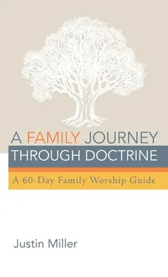 Un viaje familiar a través de la doctrina - A Family Journey through Doctrine