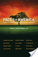 Rostros de América: Cómo 12 personas extraordinarias descubrieron su pasado - Faces of America: How 12 Extraordinary People Discovered Their Pasts