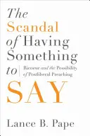 El escándalo de tener algo que decir: Ricoeur y la posibilidad de una predicación postliberal - The Scandal of Having Something to Say: Ricoeur and the Possibility of Postliberal Preaching