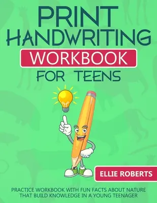 Imprimir Libro de ejercicios de escritura a mano para adolescentes: Cuaderno de práctica con datos divertidos sobre la naturaleza que desarrollan los conocimientos de un joven adolescente - Print Handwriting Workbook for Teens: Practice Workbook with Fun Facts about Nature that Build Knowledge in a Young Teenager