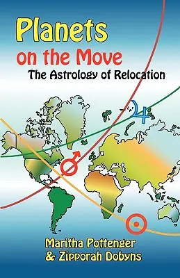 Planetas en movimiento: la astrología de la reubicación - Planets on the Move: The Astrology of Relocation