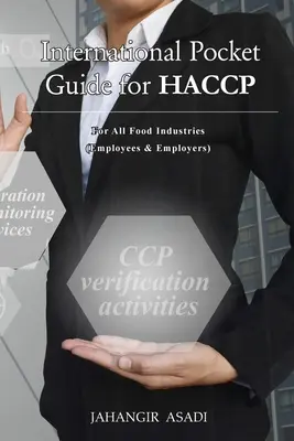 Guía internacional de bolsillo para el APPCC: Para todas las industrias alimentarias (Empleados y empresarios) - International Pocket Guide for HACCP: For all food industries (Employees and Employers)