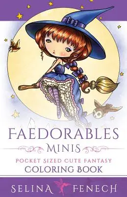 Faedorables Minis - Libro para colorear de fantasía de bolsillo - Faedorables Minis - Pocket Sized Cute Fantasy Coloring Book