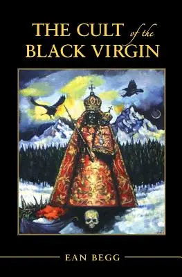 El culto a la Virgen Negra - The Cult of the Black Virgin