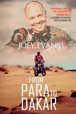 De Para a Dakar: Superar la parálisis y conquistar el Rally Dakar - From Para to Dakar: Overcoming Paralysis and Conquering the Dakar Rally