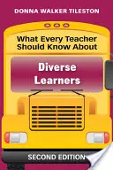 Lo que todo profesor debe saber sobre los alumnos diversos - What Every Teacher Should Know about Diverse Learners