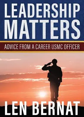 El liderazgo importa: Consejos de un oficial del USMC - Leadership Matters: Advice from a Career USMC Officer