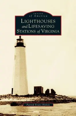 Faros y estaciones de salvamento de Virginia - Lighthouses and Lifesaving Stations of Virginia