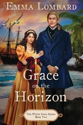 Gracia en el Horizonte (La Serie de las Velas Blancas Libro 2) - Grace on the Horizon (The White Sails Series Book 2)