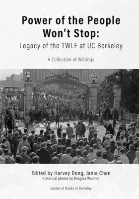 El poder del pueblo no se detiene: Legado de la TWLF en la UC Berkeley - Power of the People Won't Stop: Legacy of the TWLF at UC Berkeley