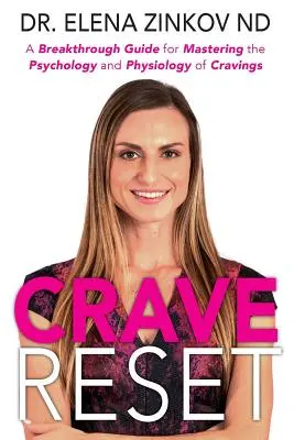 Restablecer el apetito: Una guía revolucionaria para dominar la psicología y la fisiología de los antojos - Crave Reset: A Breakthrough Guide for Mastering the Psychology and Physiology of Cravings