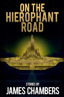 En el camino de los hierofantes - On the Hierophant Road