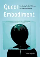 Queer Embodiment: Monstruosidad, violencia médica y experiencia intersexual - Queer Embodiment: Monstrosity, Medical Violence, and Intersex Experience