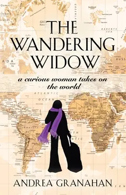 La viuda errante: Una mujer curiosa se enfrenta al mundo - The Wandering Widow: A curious woman takes on the world