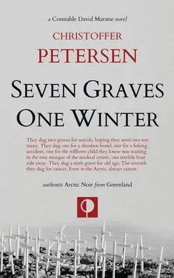 Siete tumbas un invierno: Política, asesinato y corrupción en el Ártico - Seven Graves One Winter: Politics, Murder, and Corruption in the Arctic