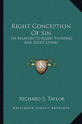 La recta concepción del pecado: su relación con el recto pensar y el recto vivir - Right Conception of Sin: Its Relation to Right Thinking and Right Living