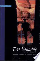 Demasiado valioso para perderlo*: Exploración de las causas y los remedios del desgaste misionero - Too Valuable to Lose*: Exploring the Causes and Cures of Missionary Attrition
