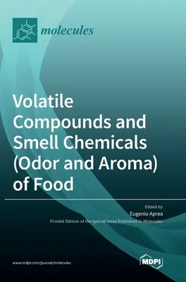 Compuestos volátiles y sustancias químicas olfativas (olor y aroma) de los alimentos - Volatile Compounds and Smell Chemicals (Odor and Aroma) of Food