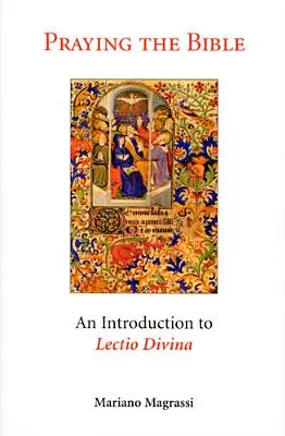 Rezar la Biblia: Introducción a la Lectio Divina - Praying the Bible: An Introduction to Lectio Divina