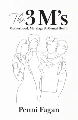 Las 3 M: Maternidad, matrimonio y salud mental - The 3 M's: Motherhood, Marriage & Mental Health