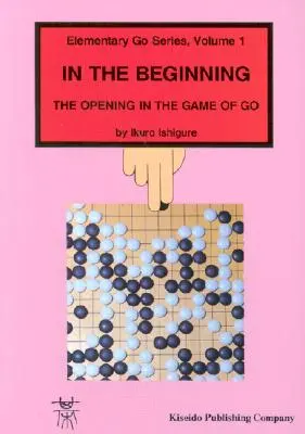 En el principio: La apertura en el juego del Go - In the Beginning: The Opening in the Game of Go