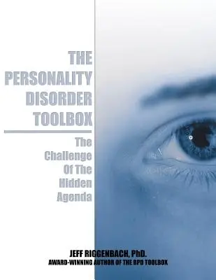 La caja de herramientas de los trastornos de la personalidad: El desafío de la agenda oculta - The Personality Disorder Toolbox: The Challenge of the Hidden Agenda