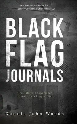 Diarios de Bandera Negra: La experiencia de un soldado en la guerra más larga de Estados Unidos - Black Flag Journals: One Soldier's Experience in America's Longest War