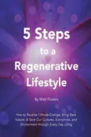 5 pasos para un estilo de vida regenerativo - 5 Steps to a Regenerative Lifestyle