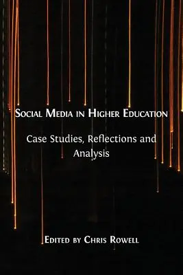 Los medios sociales en la enseñanza superior: Estudios de casos, reflexiones y análisis - Social Media in Higher Education: Case Studies, Reflections and Analysis