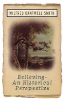 Creer: Una perspectiva histórica - Believing: An Historical Perspective