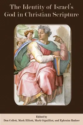 La identidad del Dios de Israel en las Escrituras cristianas - The Identity of Israel's God in Christian Scripture