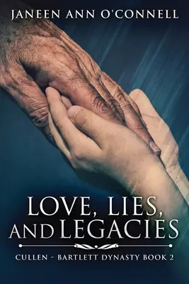 Amor, Mentiras Y Legados - Love, Lies And Legacies