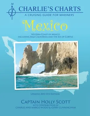 Cartas de Charlie: Costa Oeste de México y Baja - Charlie's Charts: Western Coast of Mexico and Baja