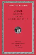 Églogas. Geórgicas. Eneida: Libros 1-6 - Eclogues. Georgics. Aeneid: Books 1-6