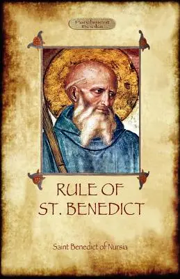 La Regla de San Benito - The Rule of St. Benedict