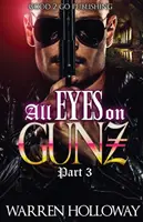 Todos los ojos en Gunz 3 - All Eyes on Gunz 3